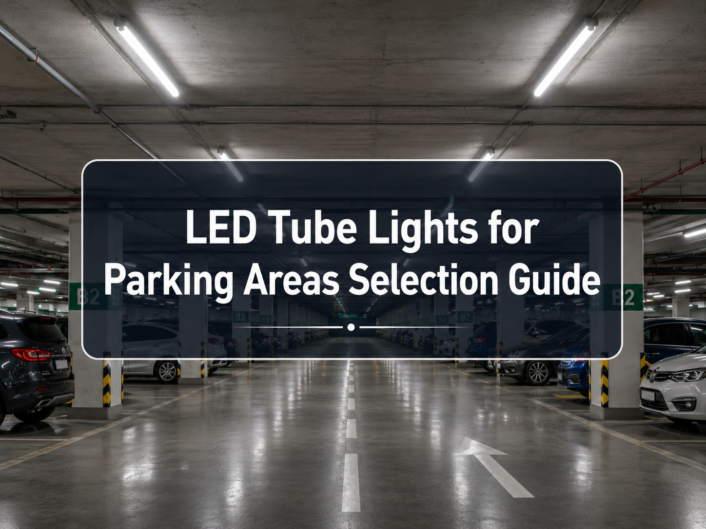 LED tube lights for parking areas